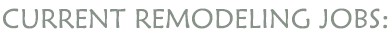 Current Remodeling Jobs